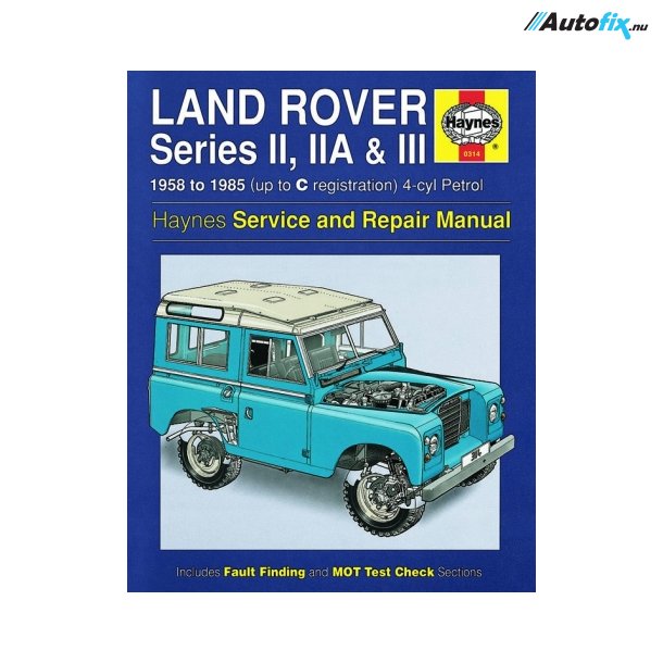 Reparationsbog Haynes - Land Rover Series II, IIA &amp; III 4-cyl Benzin (58 - 85)