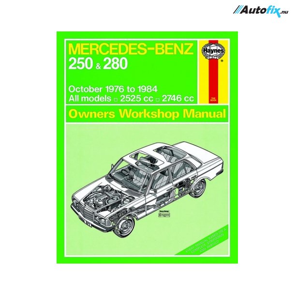 Reparationsbog Haynes - Mercedes-Benz 250 &amp; 280 123 Series Benzin ( 76 - 84)