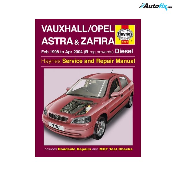 Haynes Opel Astra &amp; Zafira Diesel (Feb 98 - Apr 00)