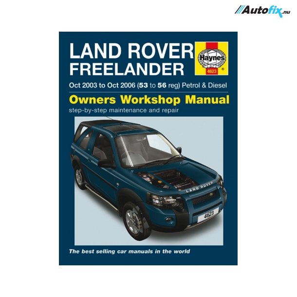 Reparationsbog Haynes - Land Rover Freelander Benzin &amp; Diesel (Oct 03 - Oct 06)