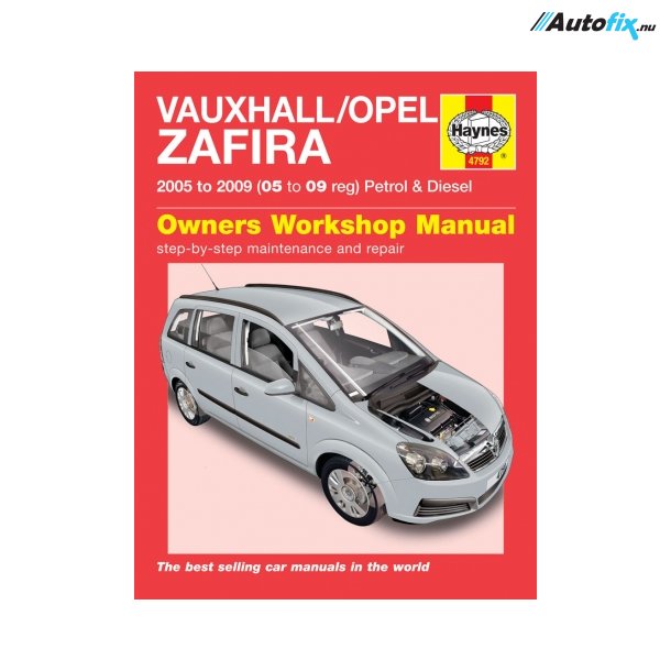 Reparationsbog Haynes - Opel Zafira Benzin &amp; Diesel (05 - 09)