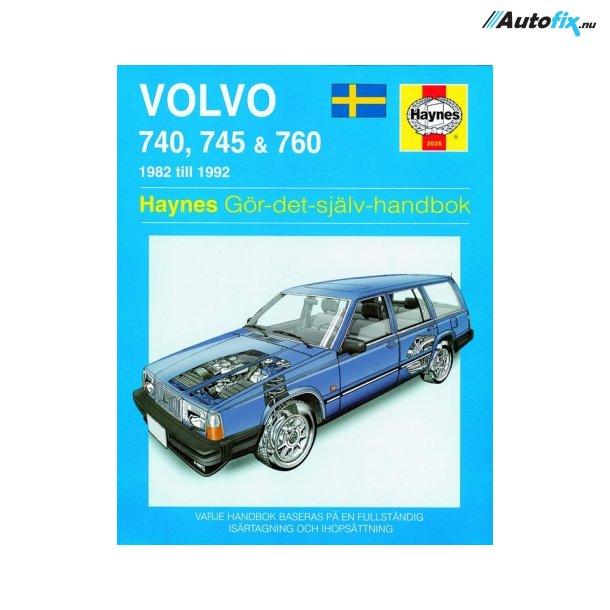 Reparationsbog Haynes - Volvo 740, 745 &amp; 760 (82 - 92) (Svensk Udgave)