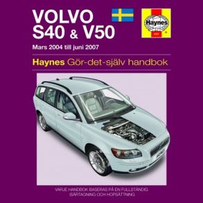 Reparationsbog Haynes - Volvo S40 & V50 (04 - 07) (Svensk udgave)